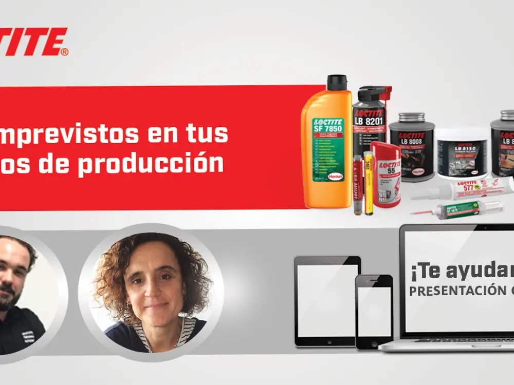 Webinar ‘’Evita imprevistos en tus procesos de producción con LOCTITE’