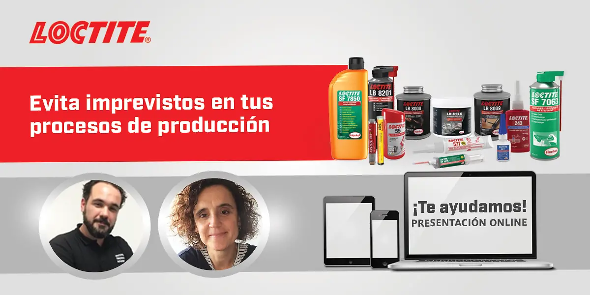 Webinar ‘’Evita imprevistos en tus procesos de producción con LOCTITE’