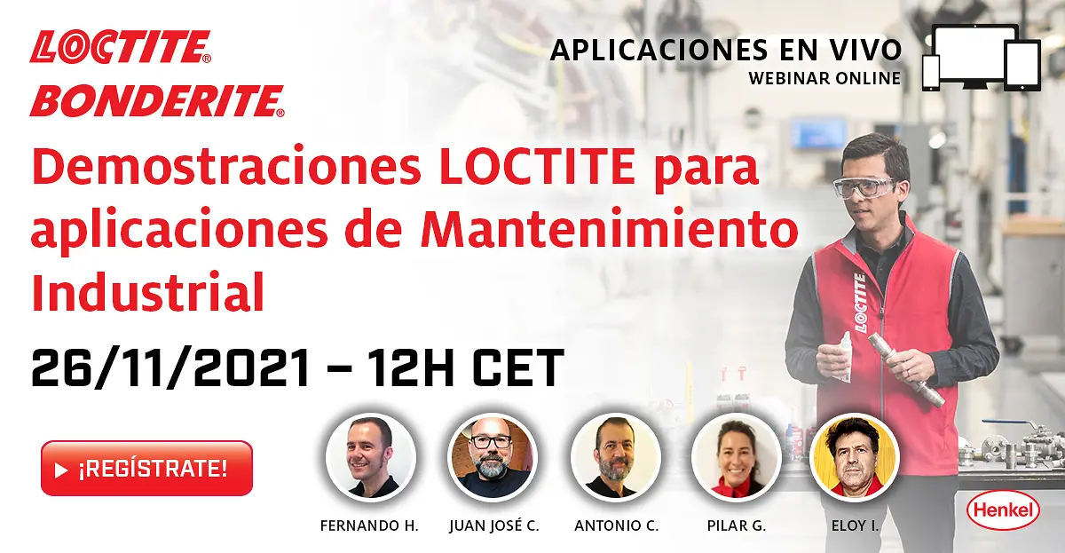 Demostraciones LOCTITE para aplicaciones de Mantenimiento Industrial.